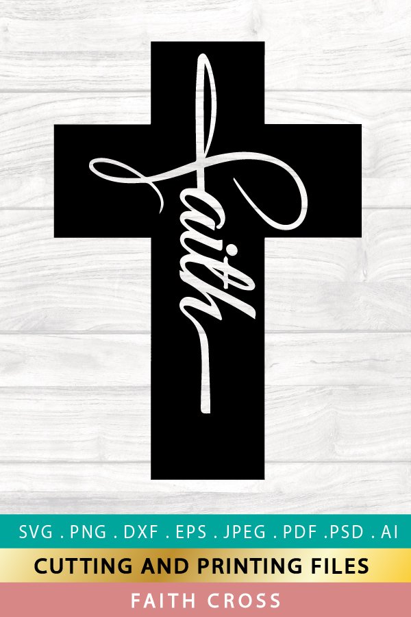 Faith Cross SVG PNG EPS DXF Cutting and Printing Files (783012) | Cut