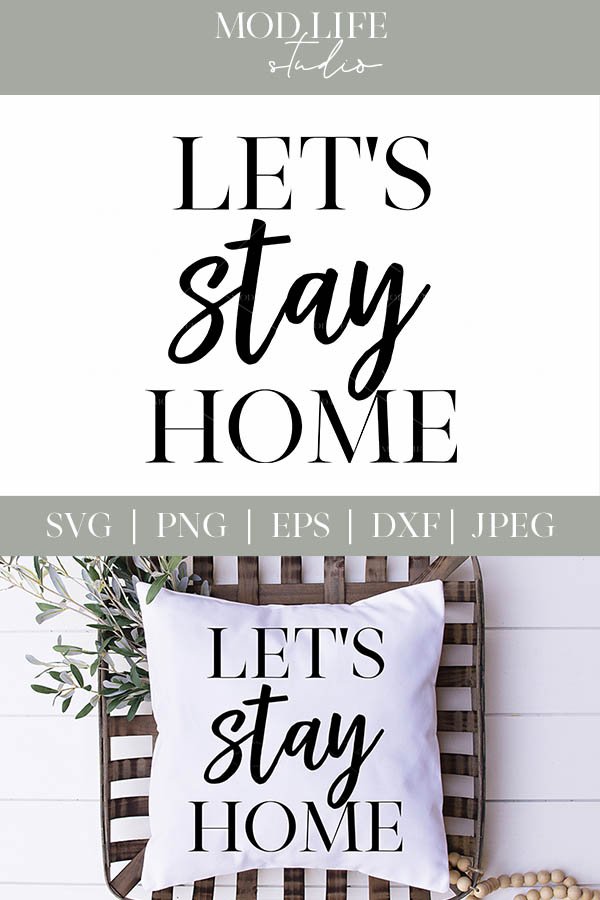 Let's Stay Home SVG Cut File - SVG PNG JPEG DXF EPS