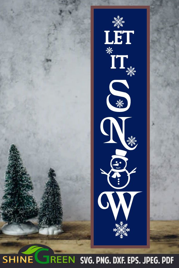 Let it Snow Porch Sign - Christmas SVG Cut File, Snowflakes