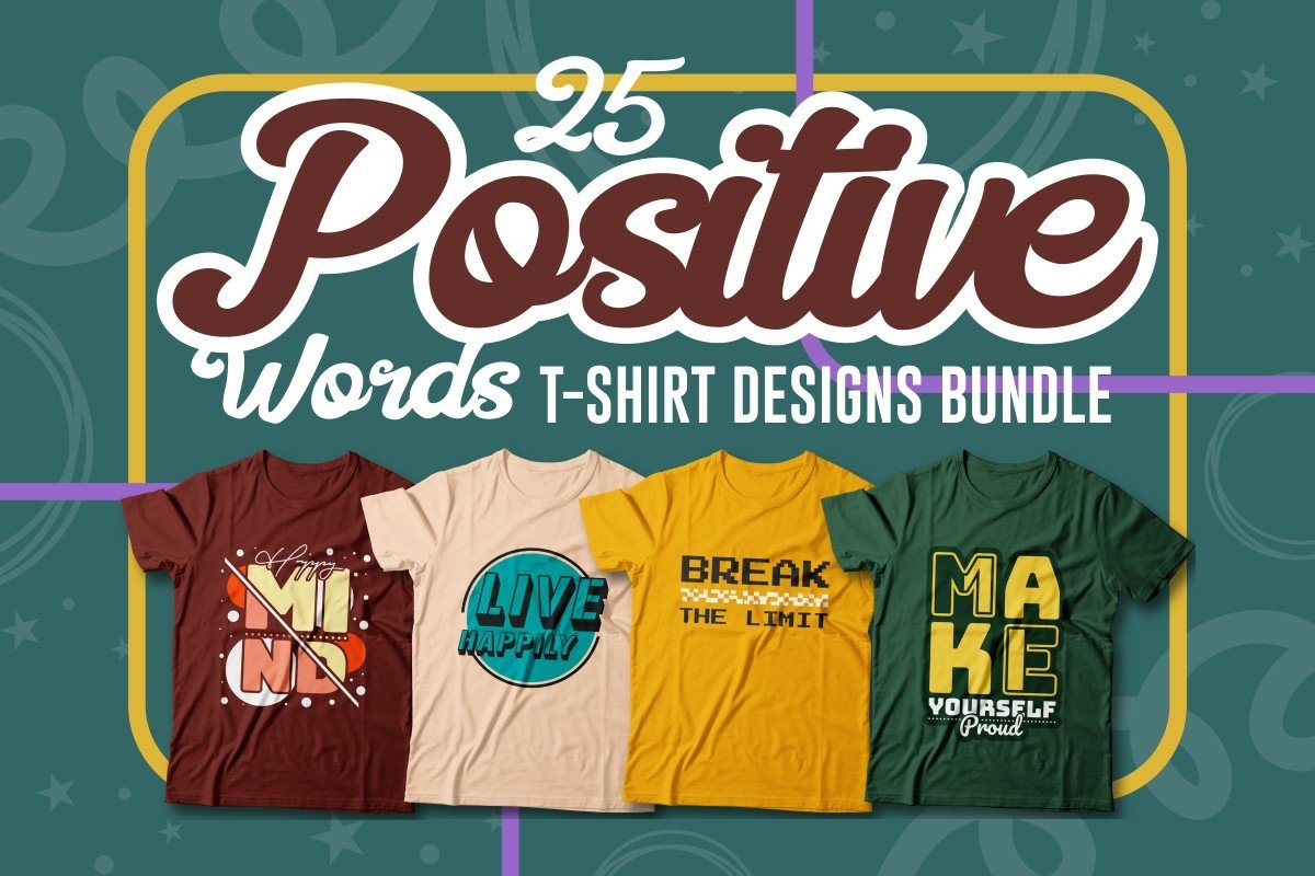 Positive Words T-shirt Designs Bundle, Inspiring Sublimation