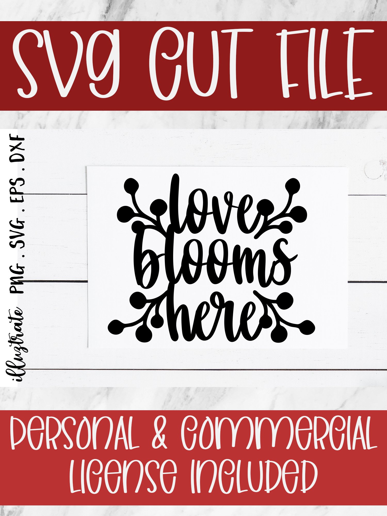 Love Blooms here SVG Cut File | Valentines SVG | Love SVG