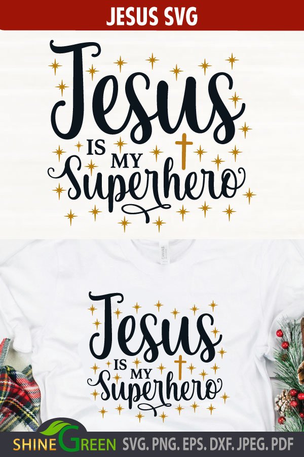Jesus SVG - Jesus is my Superhero Quote PNG, DXF, EPS