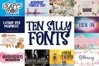 Ten Silly Fonts - A Craft Friendly Font Bundle! (535448) | Packs ...