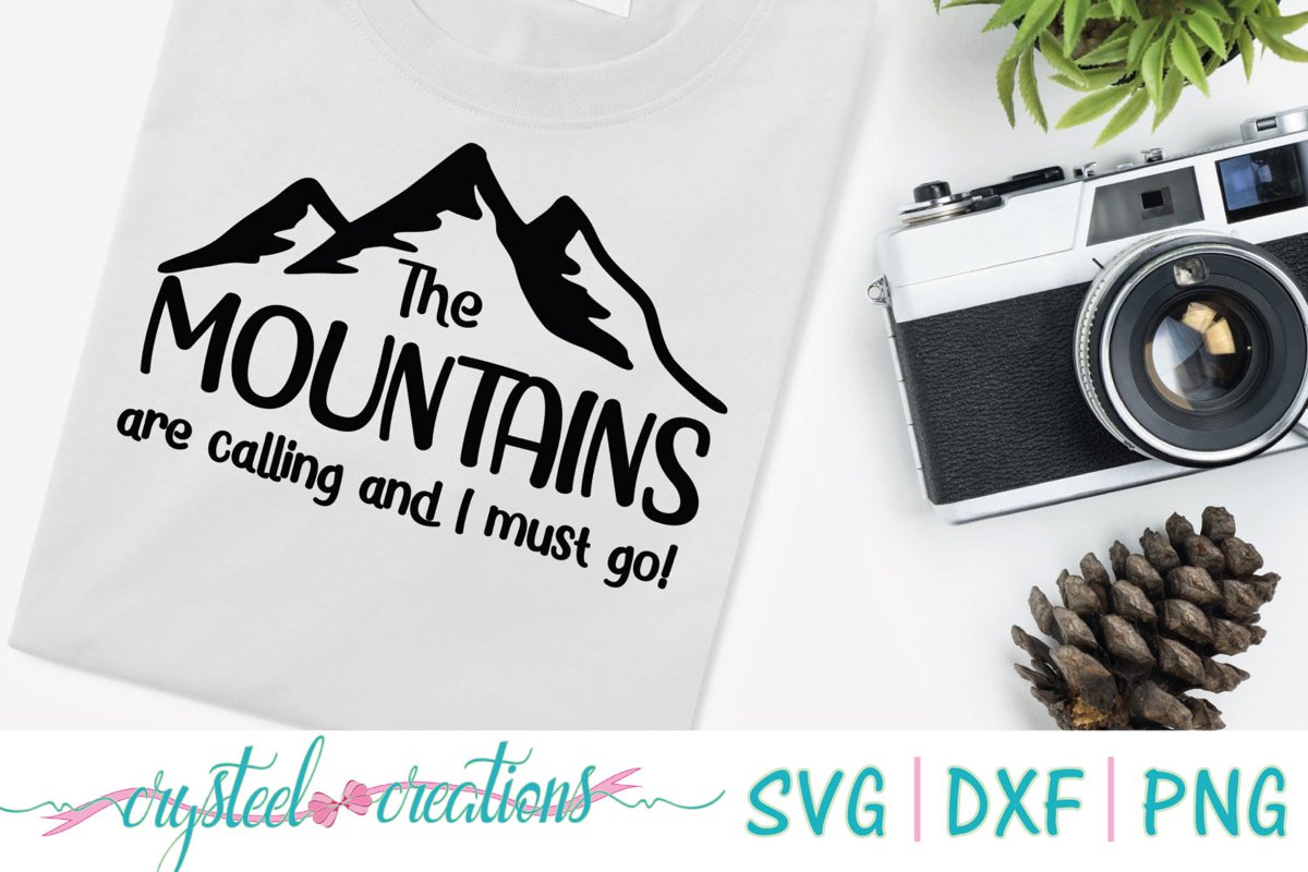 Mountains are calling and I must go! SVG, DXF, PNG example image 1