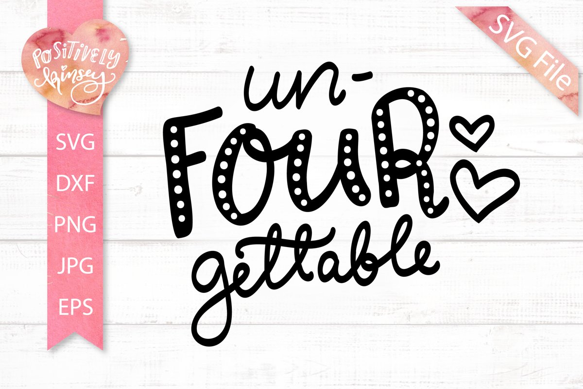 4th Birthday SVG, UnFourGettable SVG, for Kids Birthday example image 1