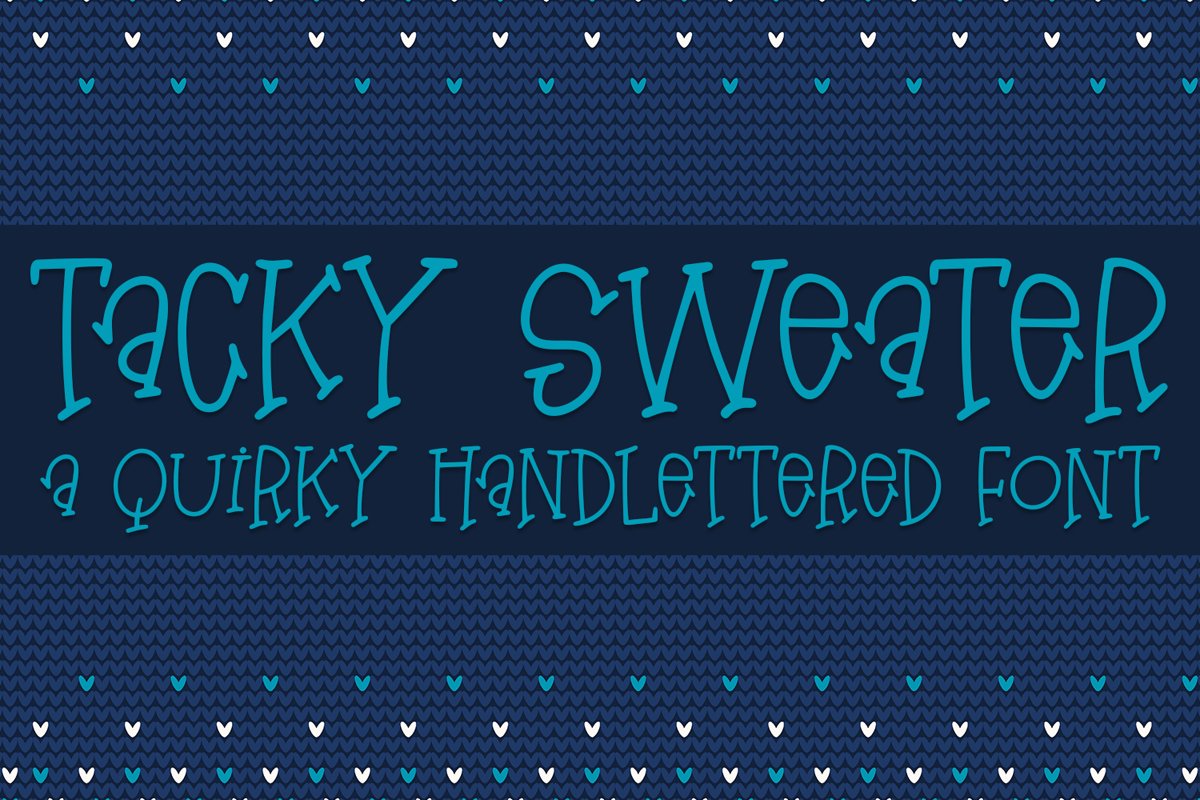 Tacky Sweater - A Quirky Hand-Lettered Font example image 1