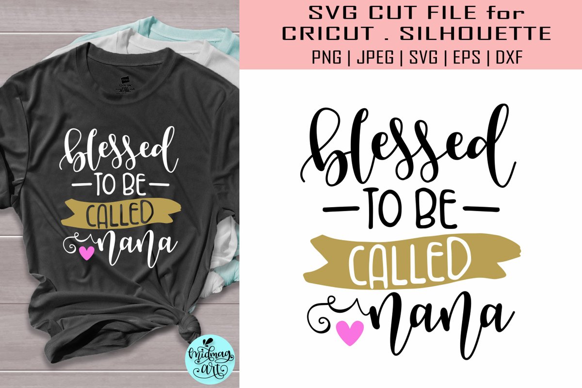 Blessed to be called nana svg, grandma shirt svg example image 1