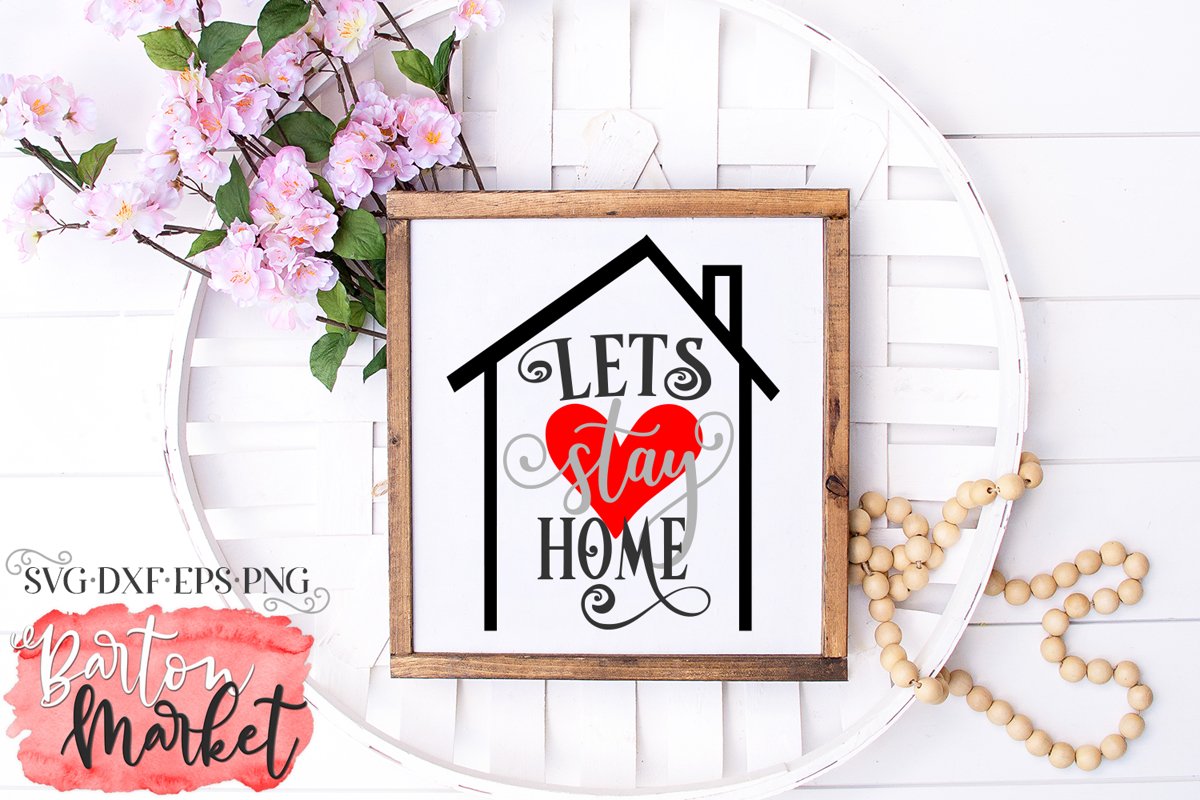 Lets Stay Home SVG DXF EPS PNG example image 1