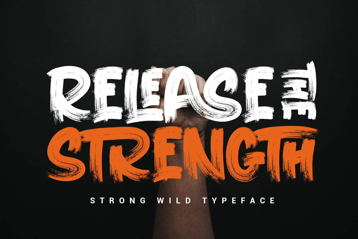 RELEASE THE STRENGTH // WILD TYPEFACE example image 1