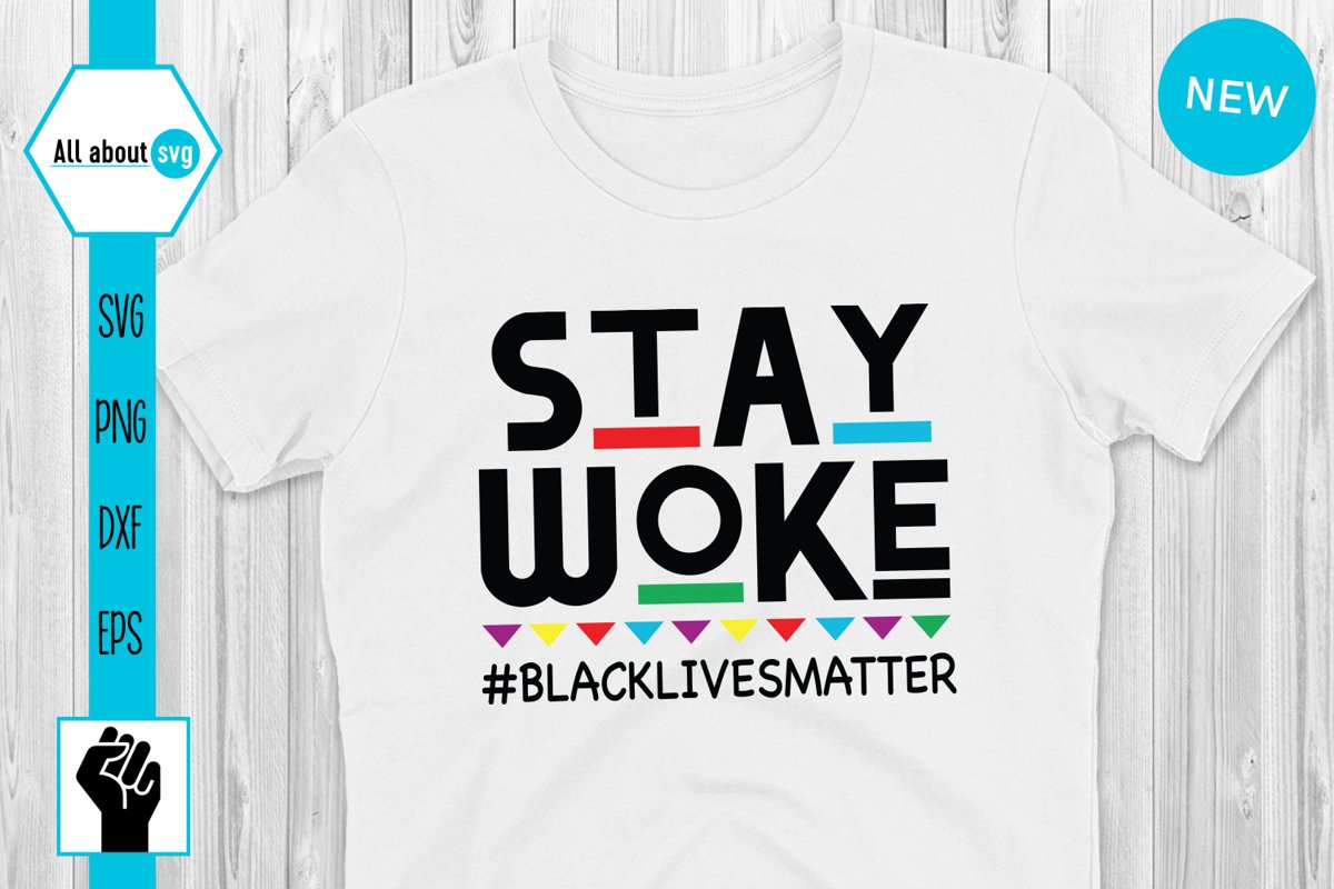 Stay Woke Black Lives Matter Svg example image 1