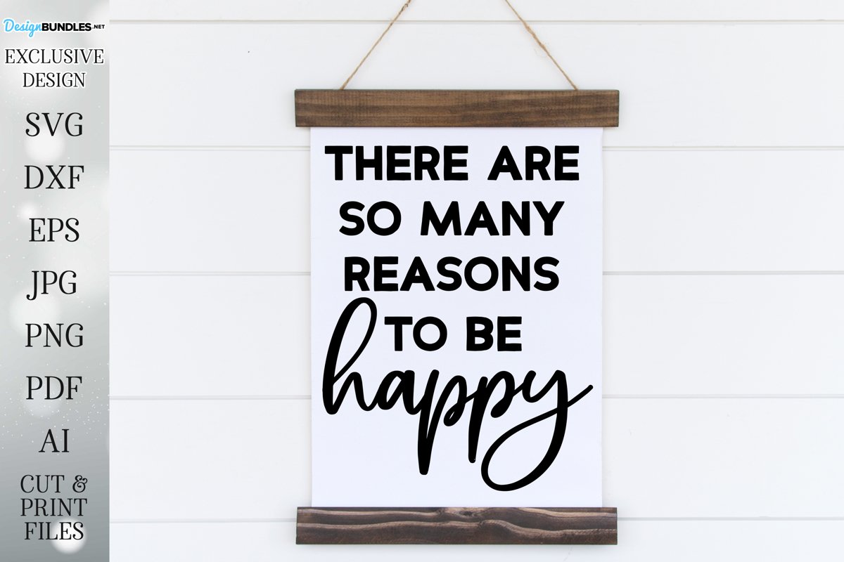 There Are So Many Reasons To Be Happy - Farmhouse Sign example image 1