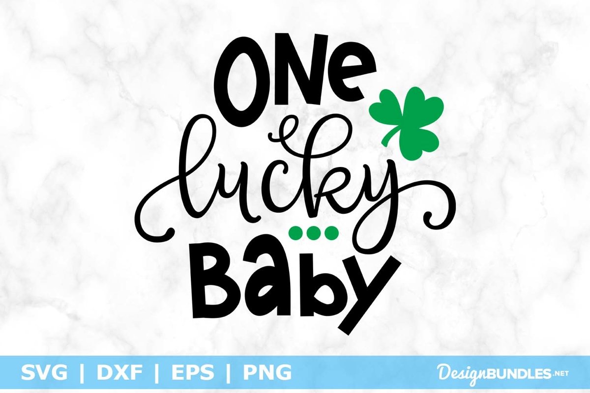 One Lucky Baby SVG File