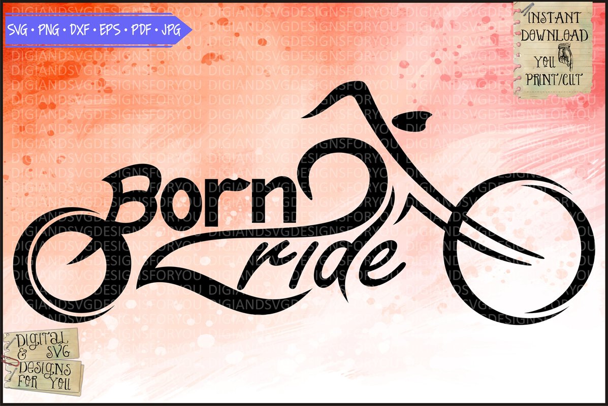 Born to ride - Born 2 ride example image 1