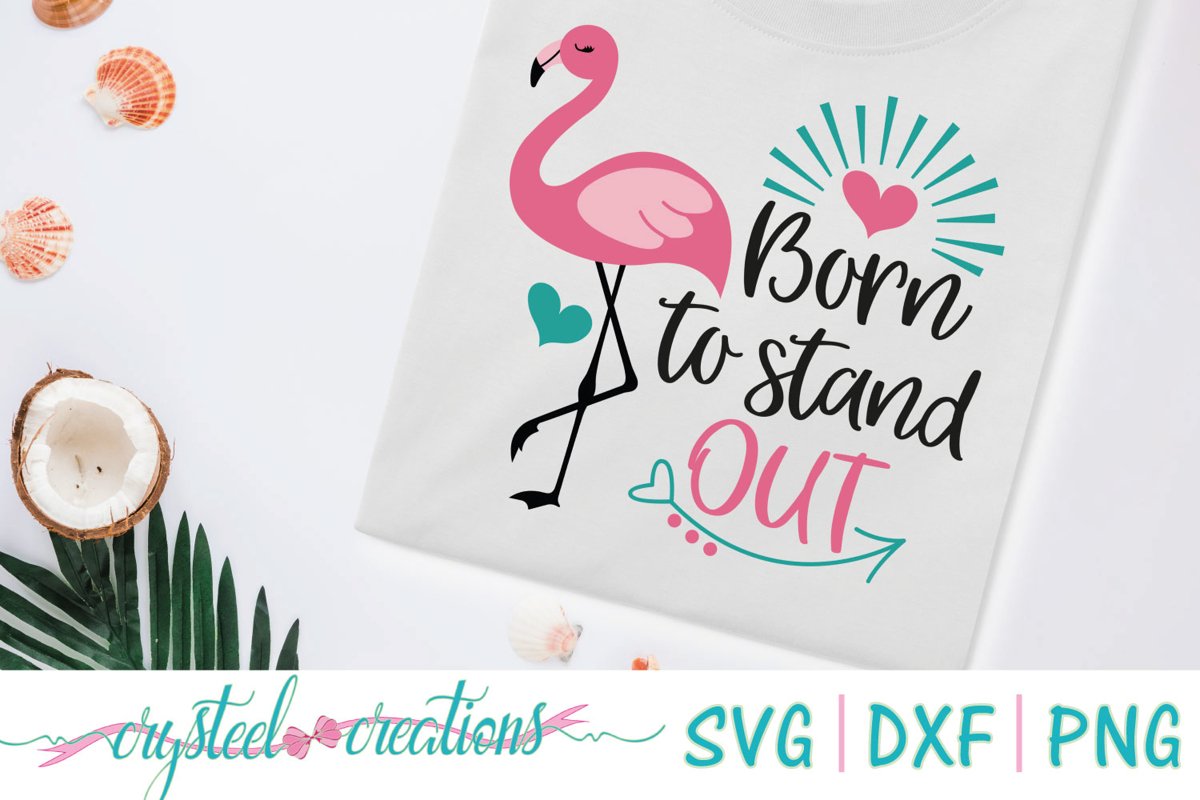 Born to Stand Out -Flamingo SVG, PNG, DXF example image 1