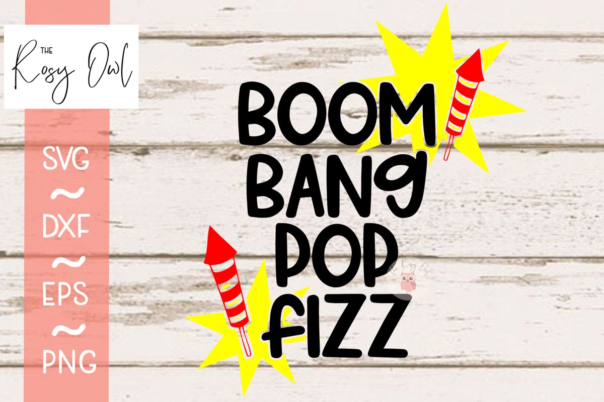 Boom Bang Pop Fizz/July 4th Digital Cut File example image 1