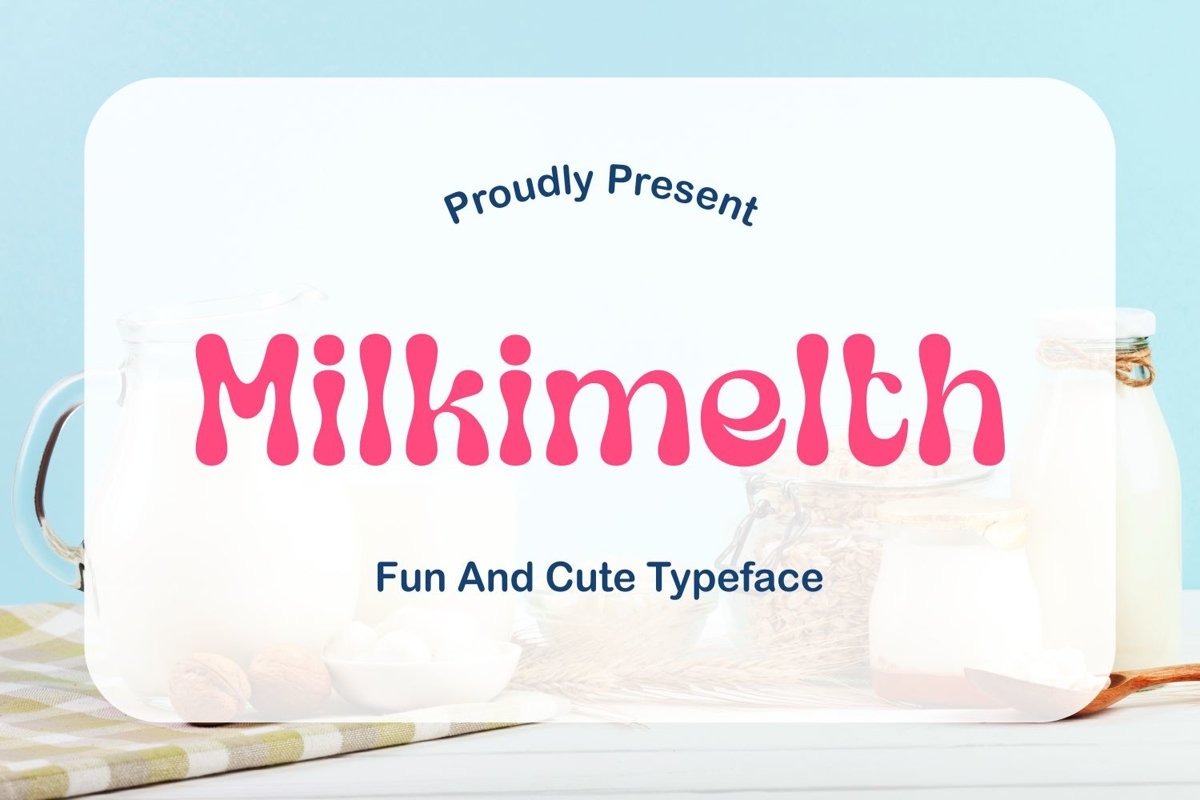 Milkimelth - Fun and Cute Typeface example image 1