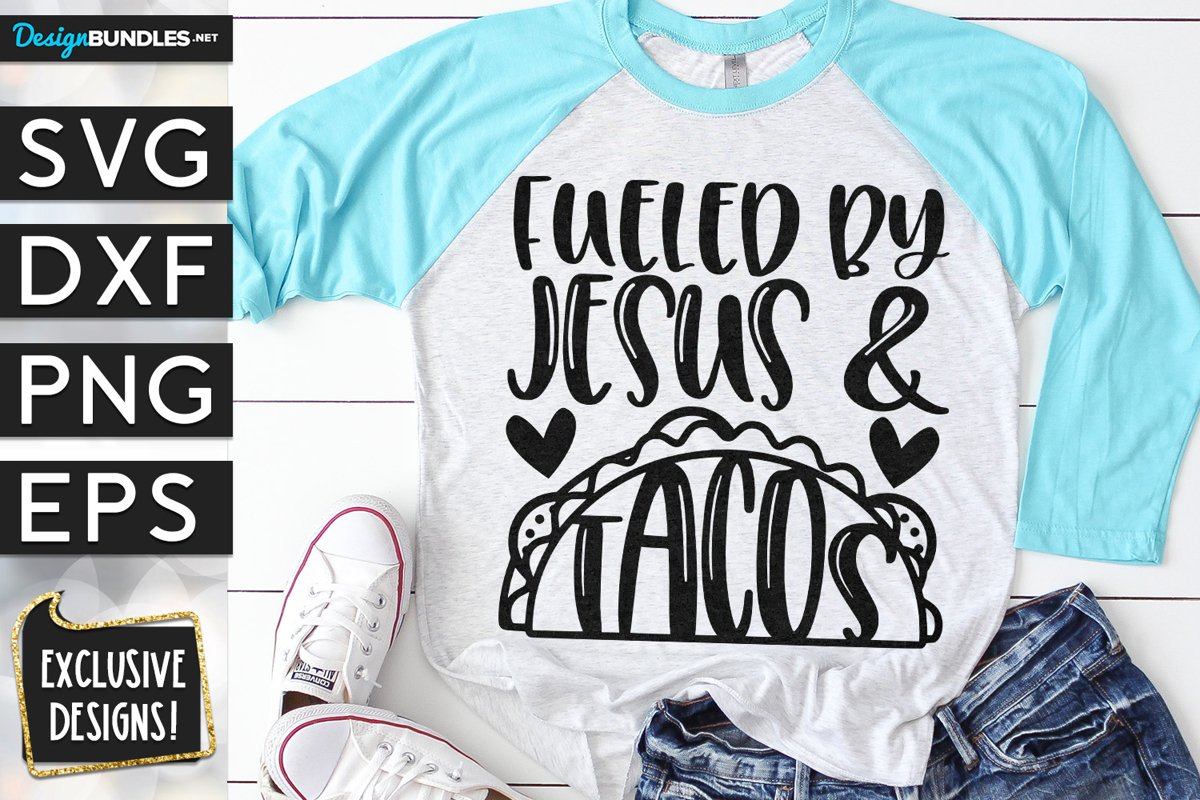 Fueled By Jesus & Tacos SVG DXF PNG EPS example image 1