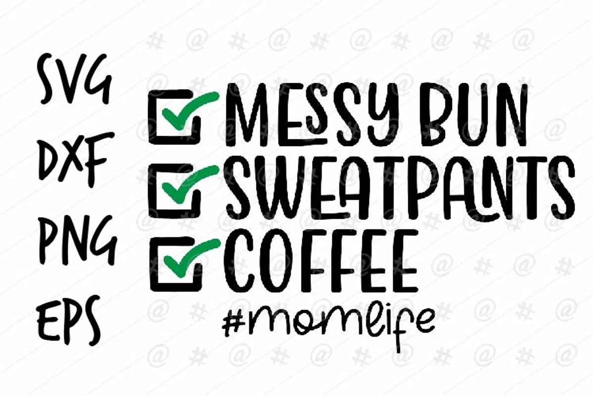 Download messy bun sweatpants coffee mom life SVG design
