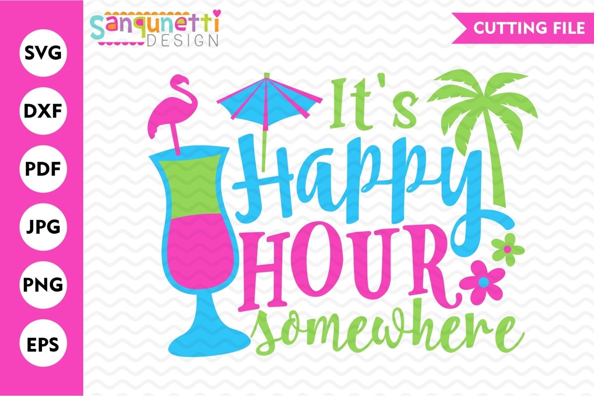 It's happy hour somewhere SVG, summer cocktail cutting file example image 1