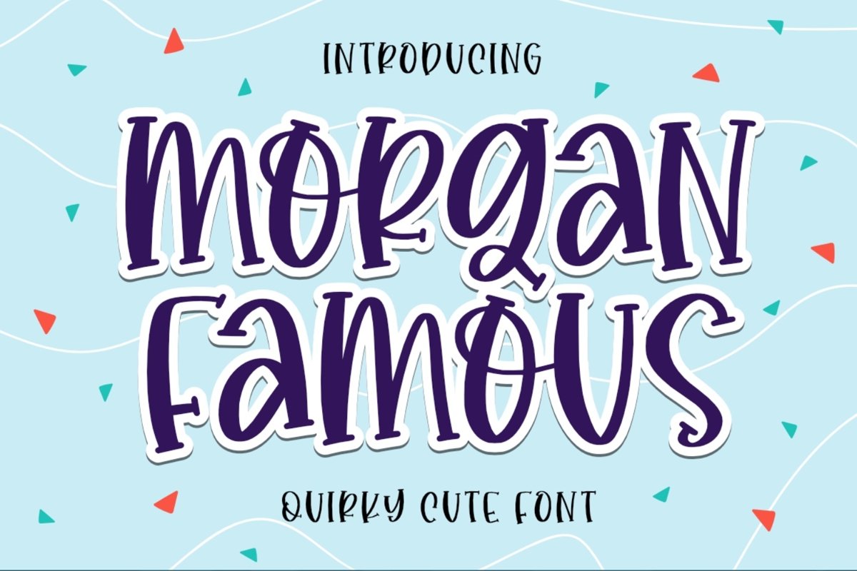 Morgan Famous - Quirky Font example image 1