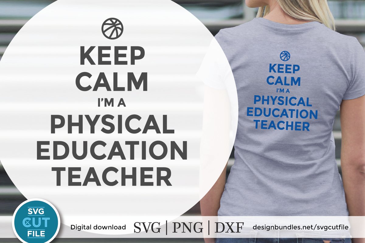 Keep Calm PE Teacher SVG - a coach or gym teacher svg example image 1
