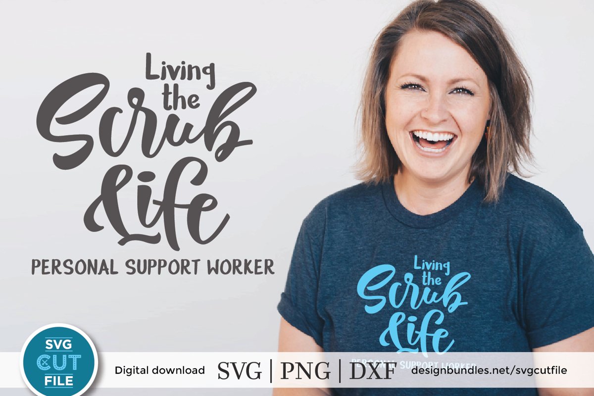 Living the scrub life PSW-a Personal support worker svg file example image 1
