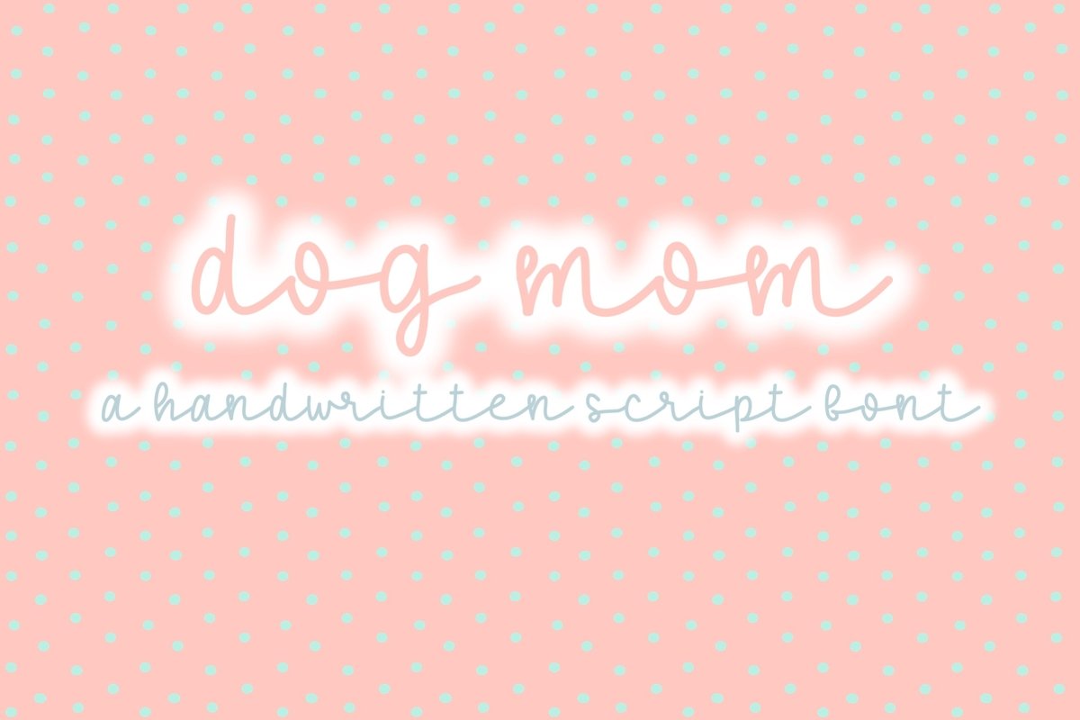 Dog Mom | A Fun Script Font | Hand Lettered example image 1