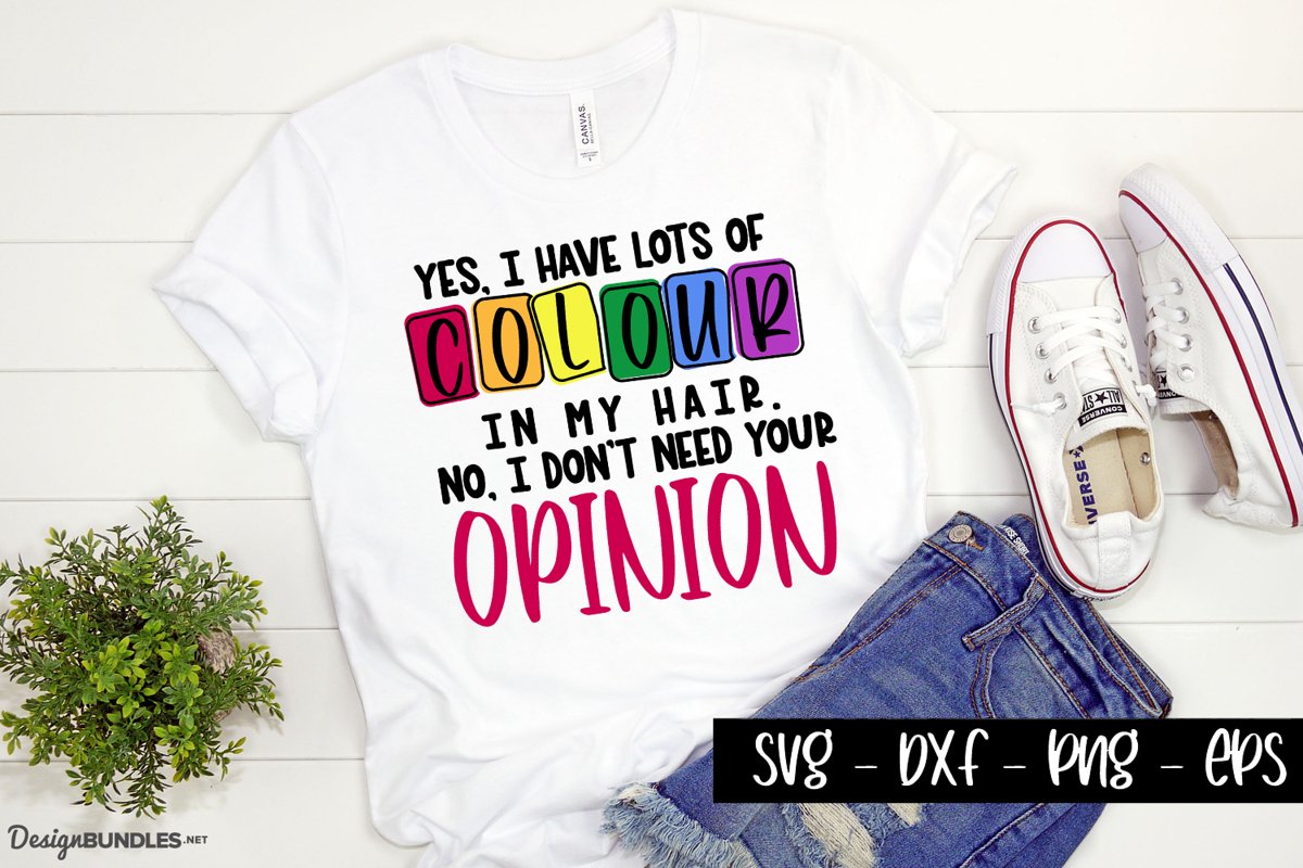 Yes, I Have Lots of Colour - Sassy quotes example image 1