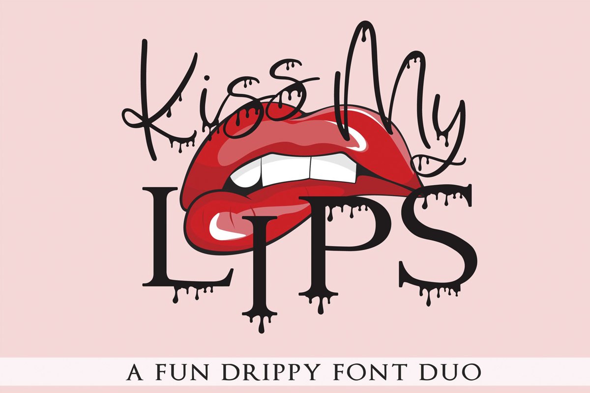 Kiss My Lips A Fun Drippy Dripping Font Duo example image 1