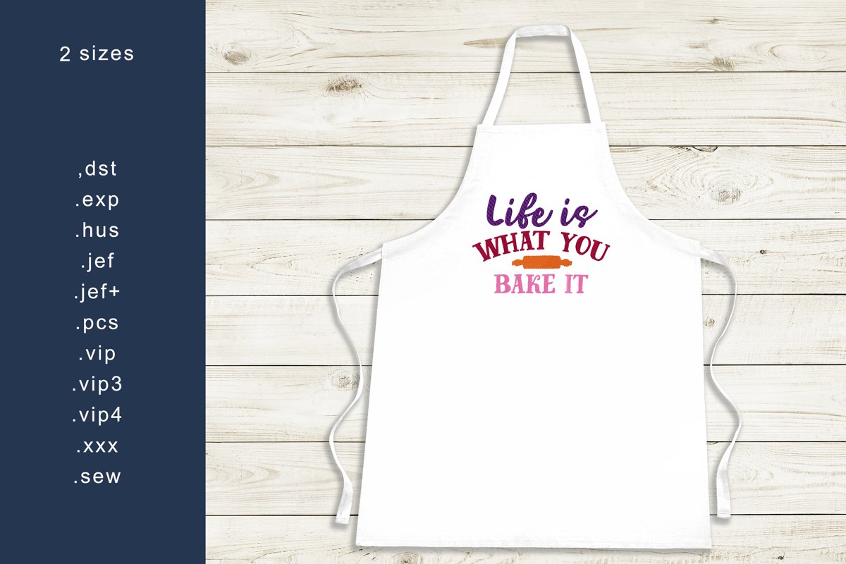 Life Is What You Bake It - Machine Embroidery Design 2 Sizes example image 1