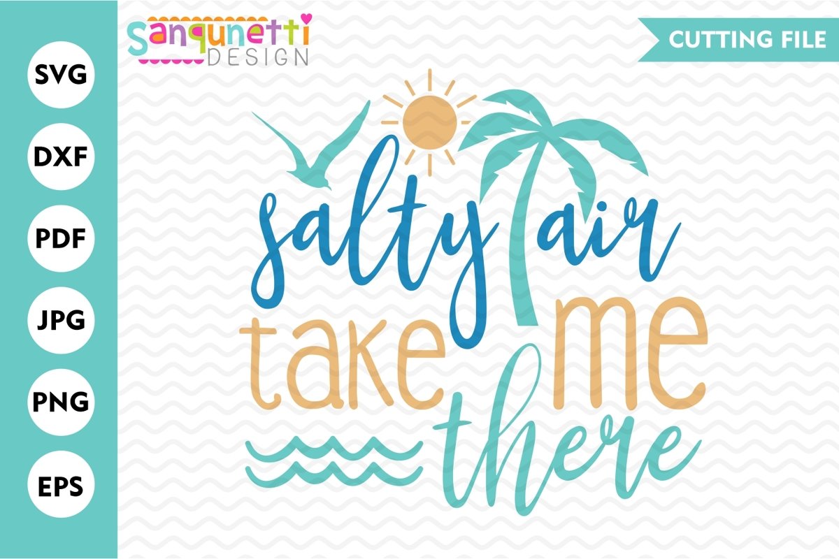 Salty air take me there SVG, beach svg, summer cutting file example image 1