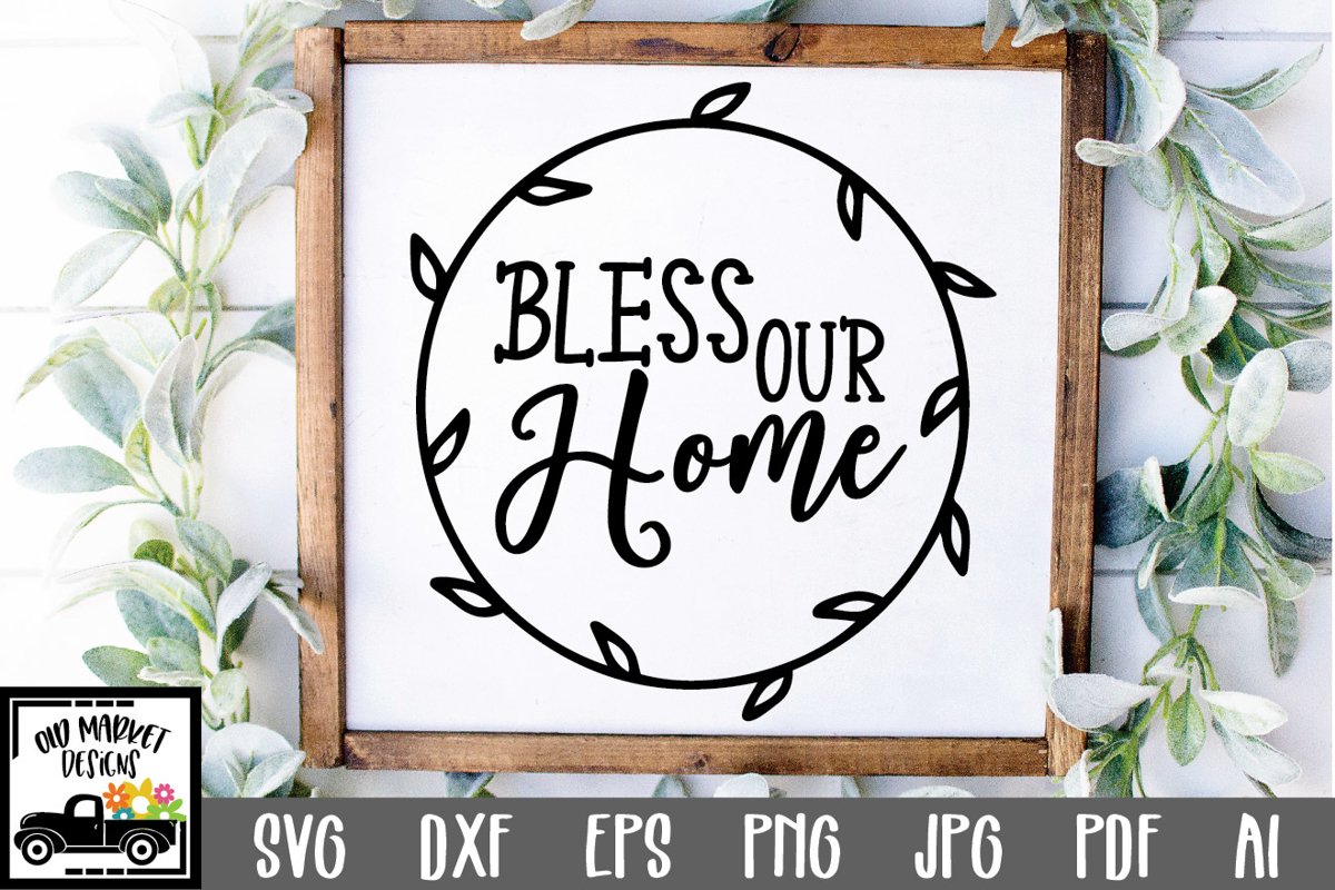 Bless Our Home SVG Cut File example image 1