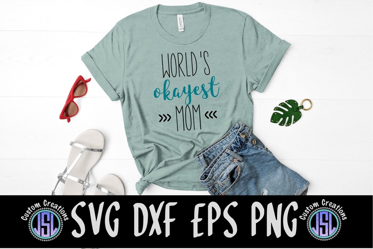 World's Okayest Mom | Mom SVG File | SVG DXF EPS PNG example image 1