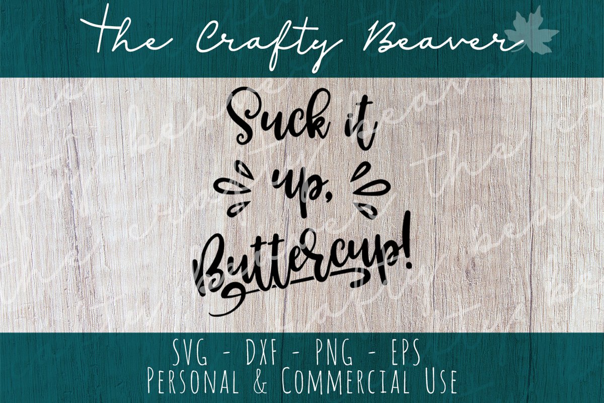 Suck it up, Buttercup example image 1