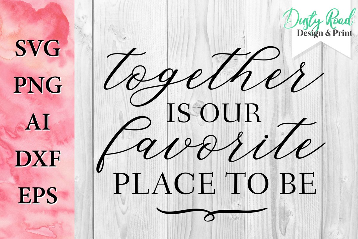 SVG & PNG - together is our favorite place to be example image 1