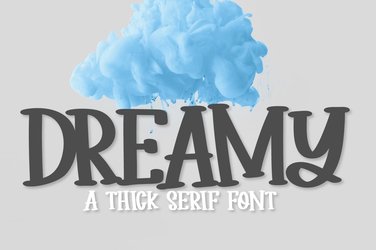 Dreamy - A Thick Clean Serif example image 1