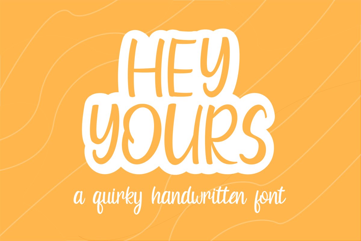 Hey Yours - A Quirky Handwritten Font example image 1