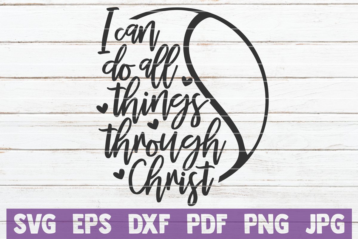 I Can Do All Things Through Christ SVG Cut File example image 1