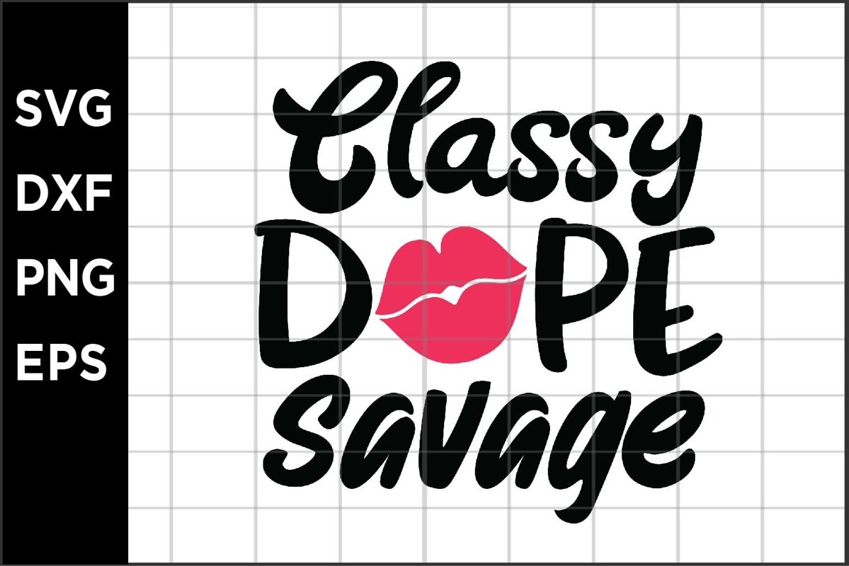 Classy Dope Savage SVG example image 1