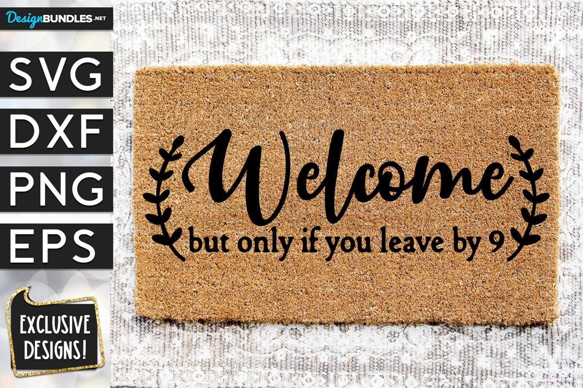 Welcome Leave By 9 SVG DXF PNG EPS example image 1