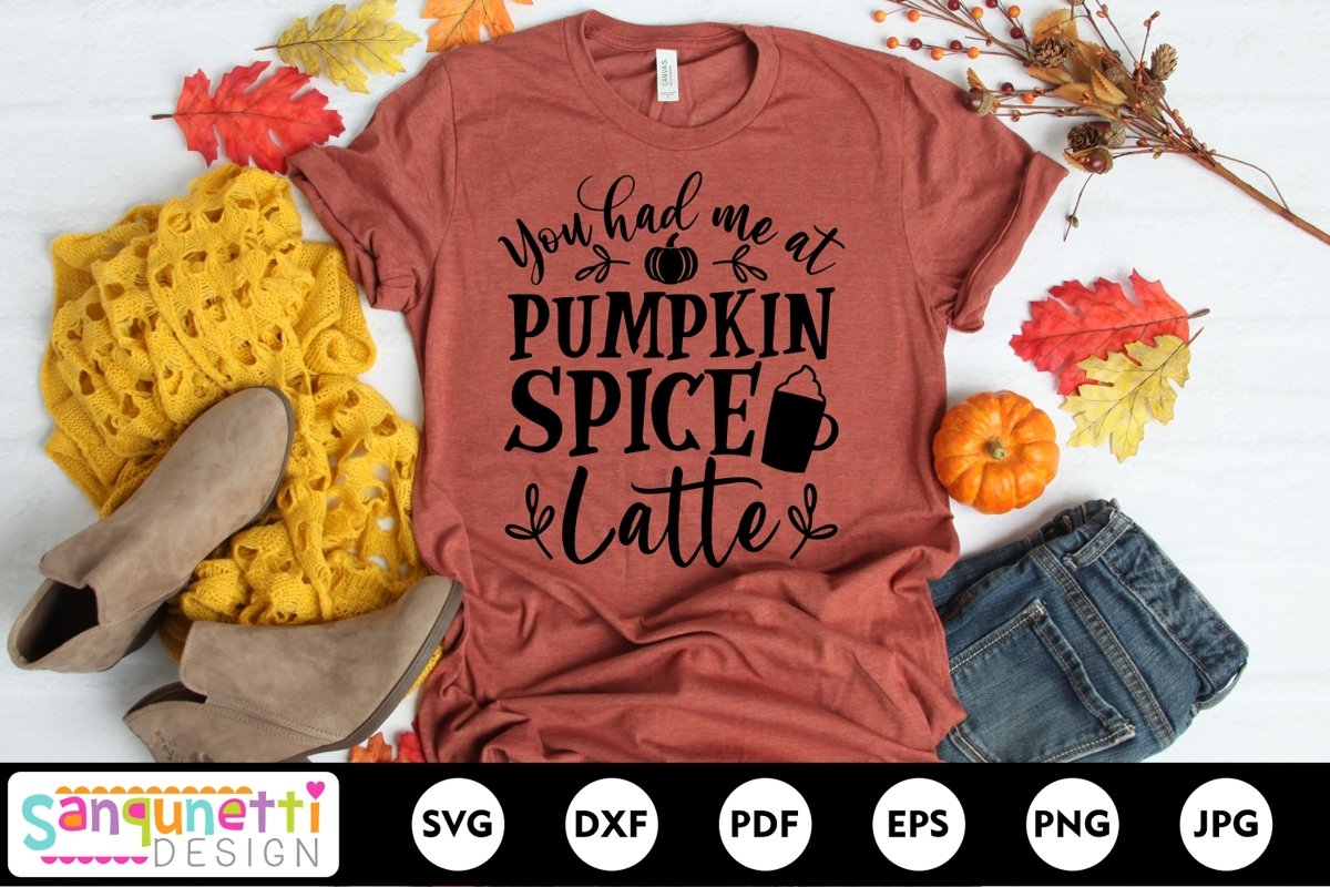 You had me at Pumpkin Spice Latte SVG, fall and autumn svg example image 1