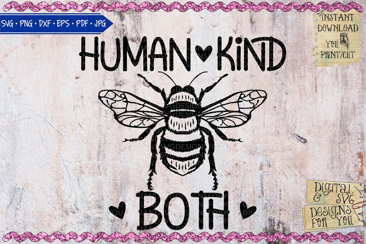 Humankind Be Both | Bee SVG | Bee quotes example image 1