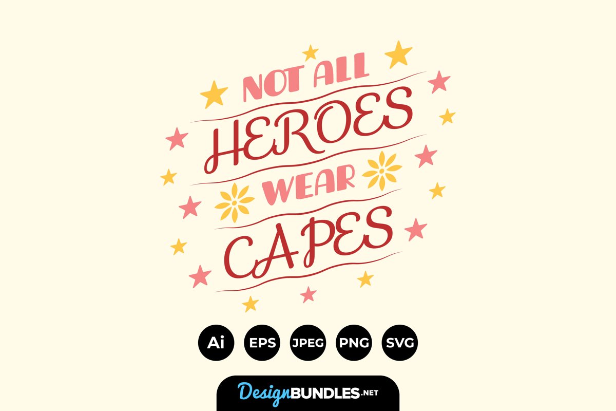 Not All Heroes Wear Capes example image 1