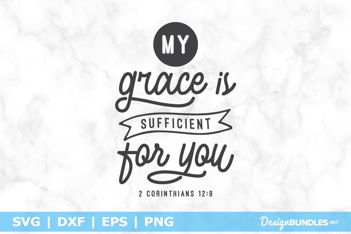 My Grace Is Sufficient - 2 Corinthians 12 9 SVG File example image 1