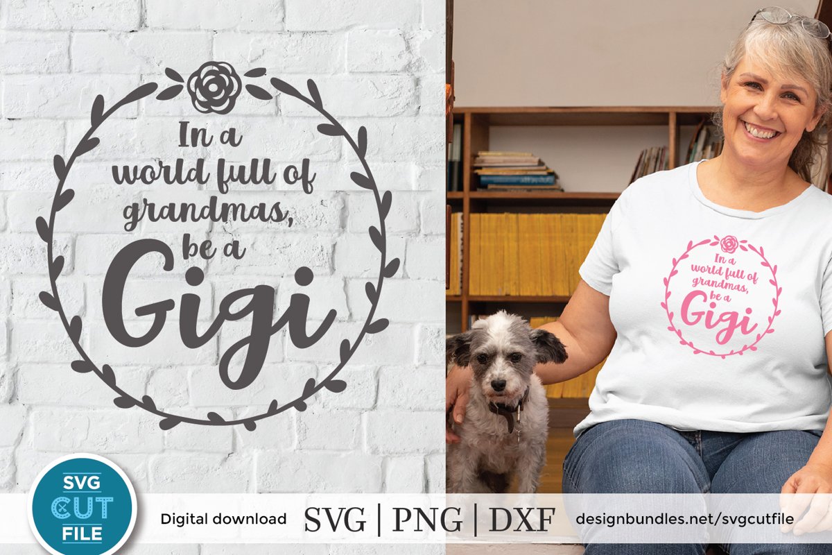 Gigi-in a world full of grandmas be a gigi- a grandma svg example image 1