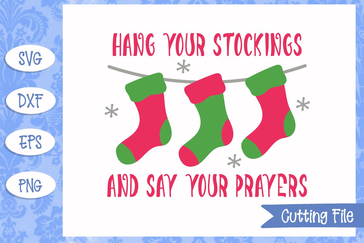 Hang your stockings and say your prayers Christmas SVG File example image 1