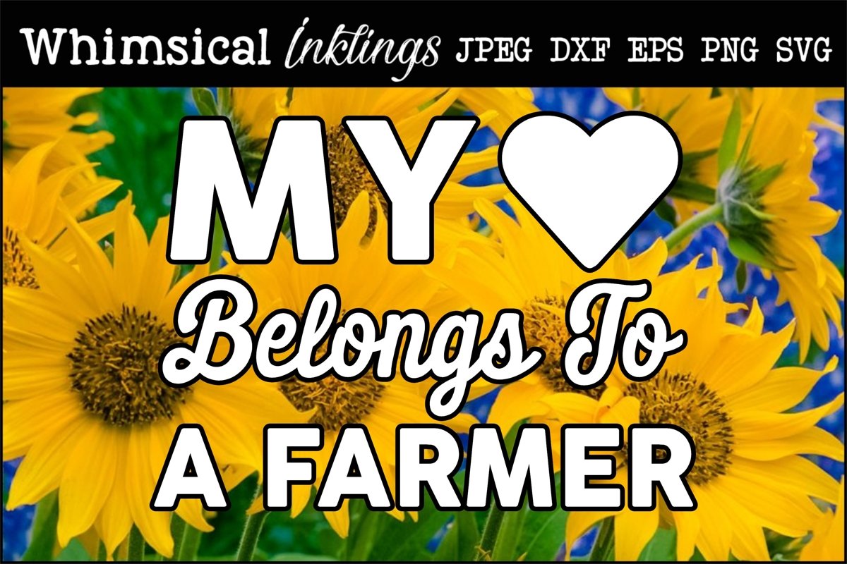 My Heart Belongs To A Farmer SVG example image 1