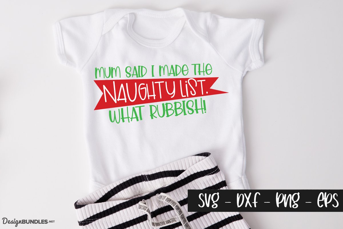 Mum said I made the naughty list - Kids Christmas SVG example image 1