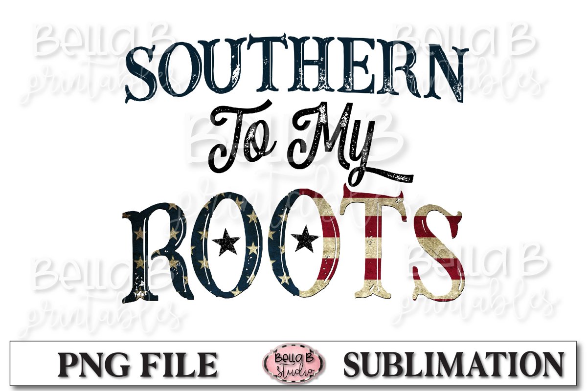 Southern To My Roots Sublimation Design example image 1