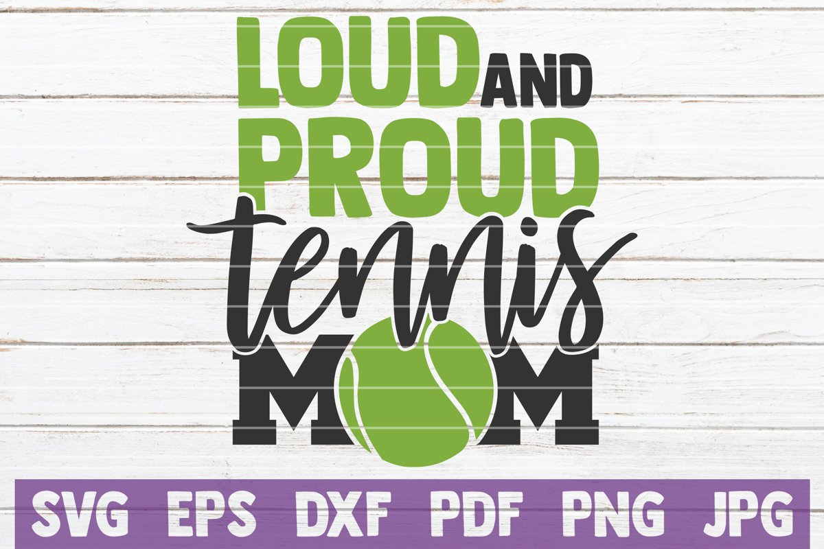 Loud And Proud Tennis Mom SVG Cut File example image 1